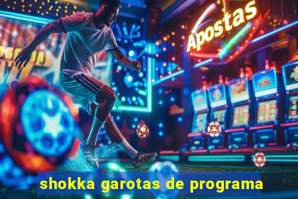 shokka garotas de programa